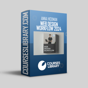 Anna Hickman - Web Design Workflow 2024