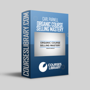 Carl Parnell – Organic Course Selling Mastery