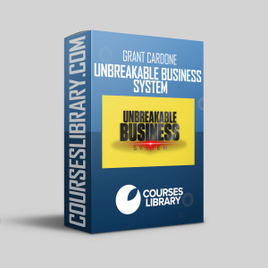 Grant Cardone - Unbreakable Business System