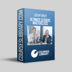 Jeremy Miner - Ultimate Closers Masterclass