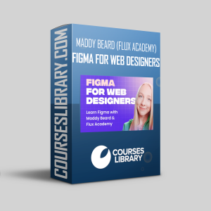 Maddy Beard (Flux Academy)- Figma For Web Designers