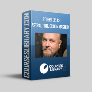 Robert Bruce - Astral Projection Mastery Course