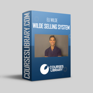 Eli Wilde - Wilde Selling System