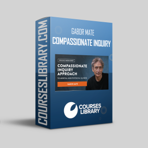 Gabor Maté – The Compassionate Inquiry Short Course