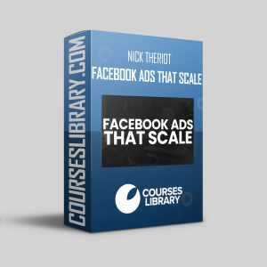 Nick Theriot – Facebook Ads That Scale