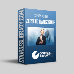 Steven Kotler - Zero To Dangerous