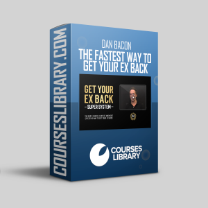 The Modern Man – Dan Bacon – The Fastest Way to Get Your Ex Back