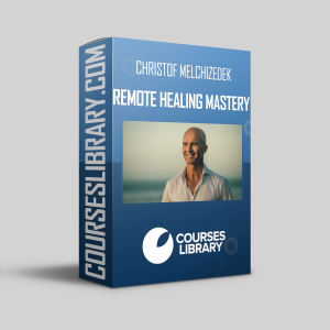 Christof Melchizedek - Remote Healing Mastery