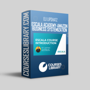 Eli Lipshatz – Escala Academy-Amazon Business Systemization