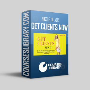 Nicole Culver - Get Clients Now $10K a Month Bundle