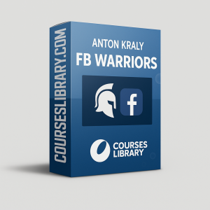 Anton Kraly Course – FB Warriors – Facebook advertising and e-commerce growth training program.