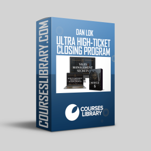 Dan Lok - Ultra High-ticket Closing Program