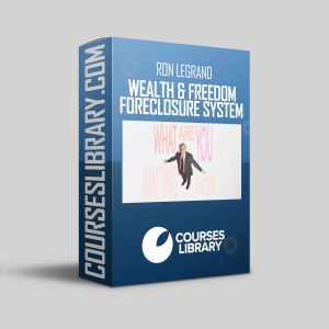 Ron Legrand Course Virtual Event Special Offer Wealth & Freedom Foreclosure System 2023
