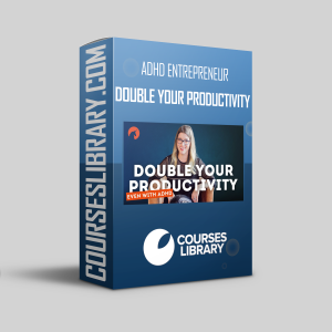 ADHD Entrepreneur - Double Your Productivity