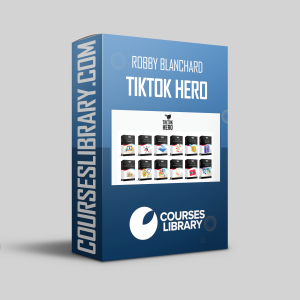 Robby Blanchard Course TikTok Hero