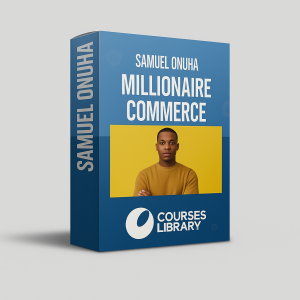 Samuel Onuha Course – Millionaire Commerce training program teaching ecommerce business growth, digital marketing, and strategies to build a profitable online store.