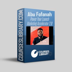 Abu Fofanah - Power Your Launch Marketing Accelerator 2.0