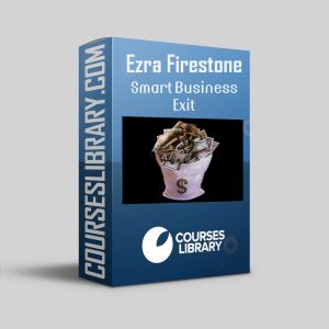 Ezra Firestone – Smart Business Exit