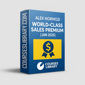 Alex Hormozi – World Class Sales Premium [January 2025] advanced sales training and closing strategies program.