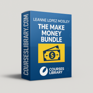 Leanne Lopez Mosley – The Make Money Bundle business growth and income generation training for entrepreneurs.