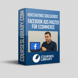 Konstantinos Doulgeridis – Facebook Ads Master for Ecommerce course teaching advanced Facebook advertising strategies to scale online stores and boost ecommerce sales.