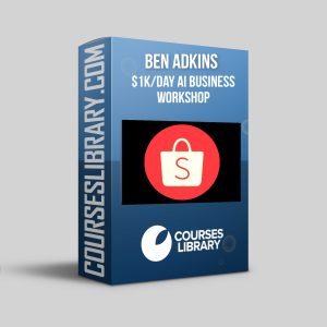 Ben Adkins - 1k/Day AI Business Workshop