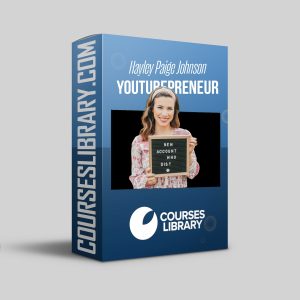 Hayley Paige Johnson – YouTubepreneur course for aspiring content creators, providing strategies to grow a YouTube channel, increase subscribers, and monetize content.