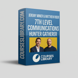 Jeremy Miner and Matthew Rider – 7th Level Communications – Hunter Gatherer sales training course teaching advanced persuasion, communication, and closing strategies.