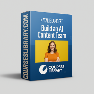Natalie Lambert course interface showing AI tools collaborating to create and manage digital content as a virtual team.