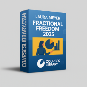 Laura Meyer Fractional Freedom 2025 – fractional leadership course, abundant consultant training, fractional freedom coaching program, business growth system for consultants