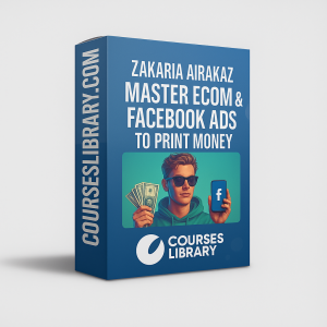 Zakaria Airakaz Course – Master Ecommerce and Facebook Ads with expert strategies for profitable product launches and high-converting ad campaigns.