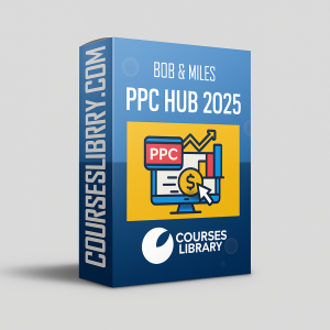 PPC Hub 2025 – Online Course by Bob Meijer & Miles McNair teaching advanced pay-per-click advertising, Google Ads strategies, and campaign optimization.