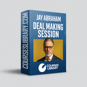 Jay Abraham Deal Making Session 2025 – Business growth masterclass on negotiation, joint ventures, and deal closing strategies.
