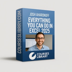 Josh Aharonoff Excel Course 2025 – Everything You Can Do in Excel training