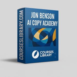 AI Copy Academy by Jon Benson course for AI copywriting, conversion copy, AI marketing strategies, and high-converting sales copy training.
