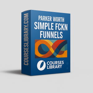 Parker Worth Simple FCKN Funnels course for simple funnel building and high-converting funnel strategies.