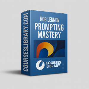 Rob Lennon Prompting Mastery and Content Reactor Premium AI content creation course bundle.