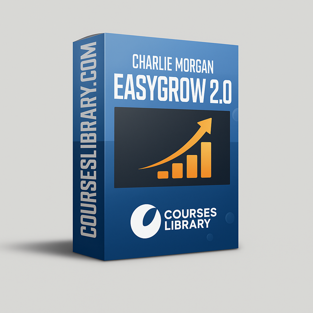 EasyGrow 2.0 - Charlie Morgan Course EasyGrow 2.0 by Charlie Morgan – NEPQ 2.0 client acquisition course for agency owners, coaches, and consultants.