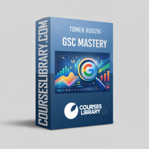 GSC Mastery Course by Tomek Rudzki teaching Google Search Console optimization, SEO analysis, keyword opportunities, and organic traffic growth.