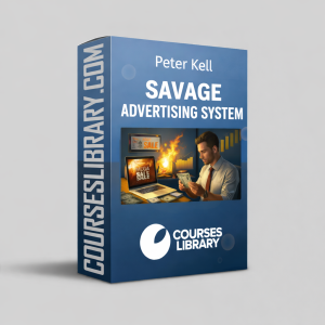 Peter Kell Savage Advertising System course teaching high-converting ad strategy, paid traffic frameworks, and persuasive advertising copy.