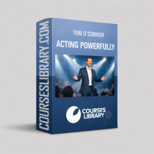Tom OConnor Acting Powerfully communication training program for public speaking confidence, executive presence, and leadership communication skills.
