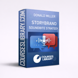 Donald Miller – StoryBrand Soundbite Strategy