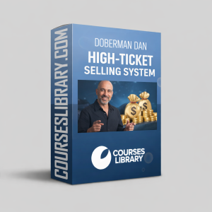 Doberman Dan High Ticket Selling System sales training program for closing high value deals and selling premium offers online.